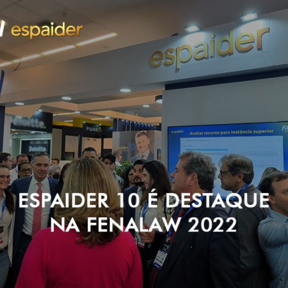 Espaider 10 é destaque na Fenalaw 2022